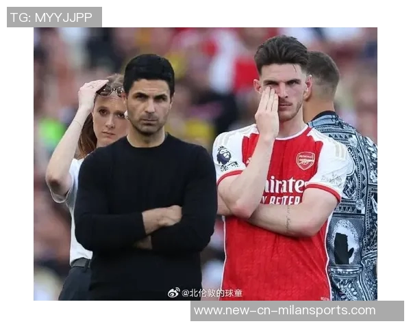 赖斯盛赞阿尔特塔战术能力期待他带领球队赢得所有荣誉