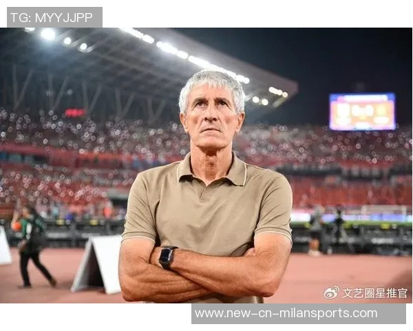 塞蒂恩离任前更衣室失控球员关系降至冰点引发关注